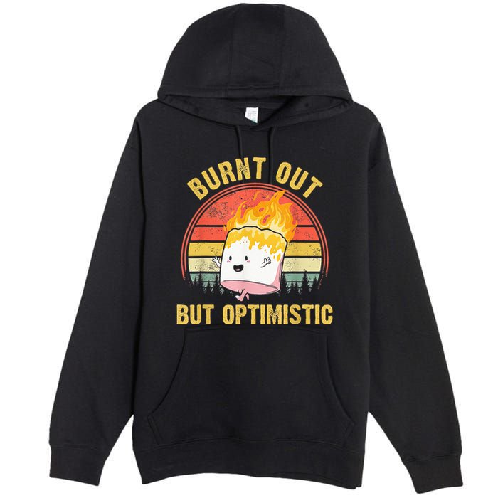 Burnt Out But Optimistic Cute Marshmallow For Camping Premium Pullover Hoodie