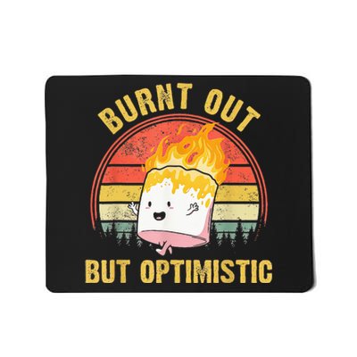 Burnt Out But Optimistic Cute Marshmallow For Camping Mousepad