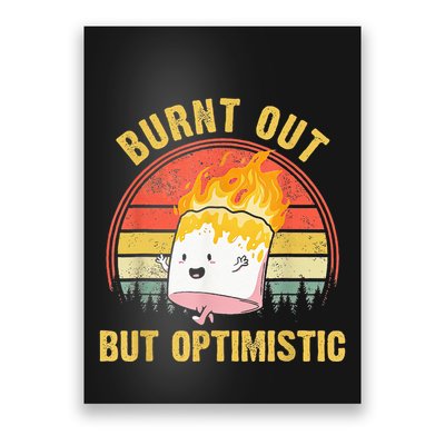 Burnt Out But Optimistic Cute Marshmallow For Camping Poster