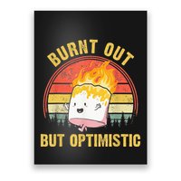Burnt Out But Optimistic Cute Marshmallow For Camping Poster