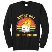Burnt Out But Optimistic Cute Marshmallow For Camping Tall Sweatshirt