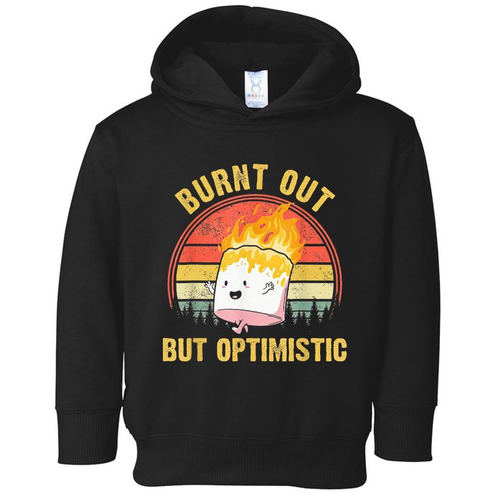 Burnt Out But Optimistic Cute Marshmallow For Camping Toddler Hoodie