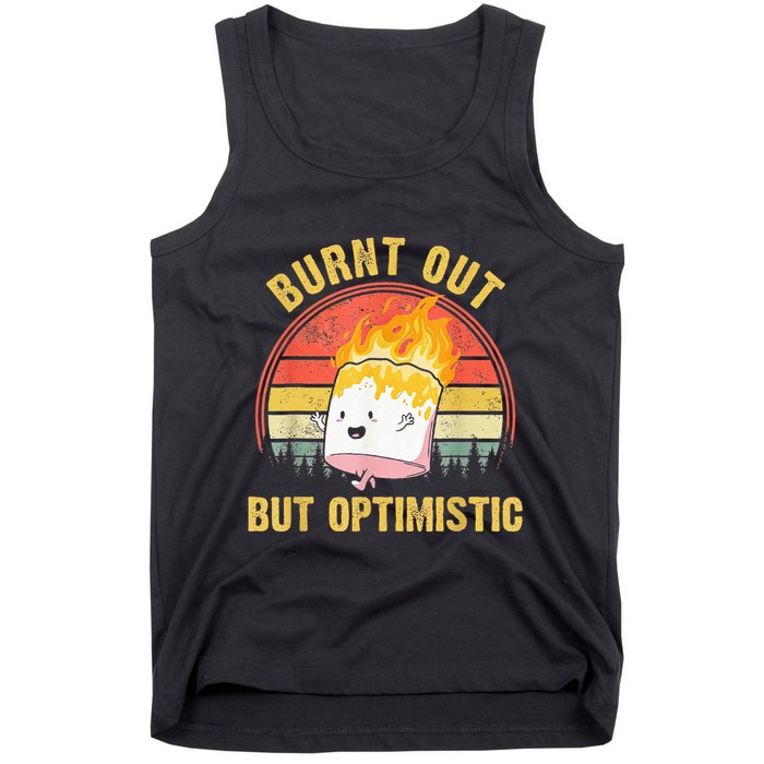 Burnt Out But Optimistic Cute Marshmallow For Camping Tank Top