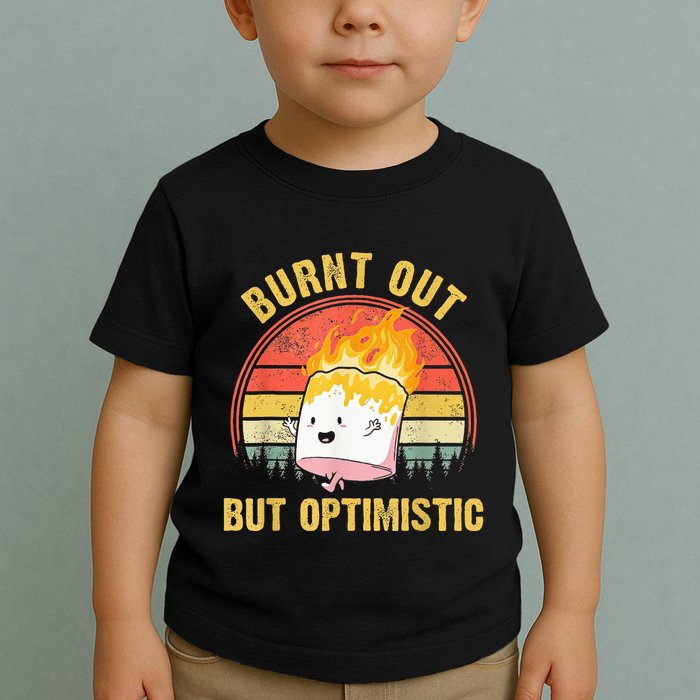 Burnt Out But Optimistic Cute Marshmallow For Camping Toddler T-Shirt