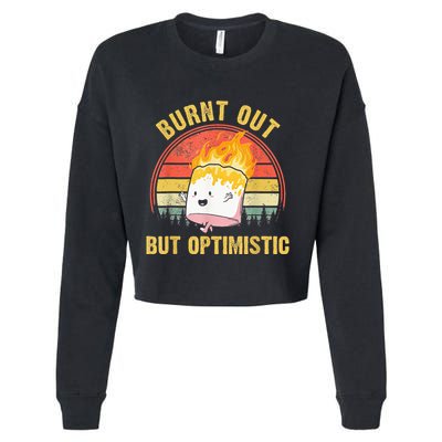 Burnt Out But Optimistic Cute Marshmallow For Camping Cropped Pullover Crew