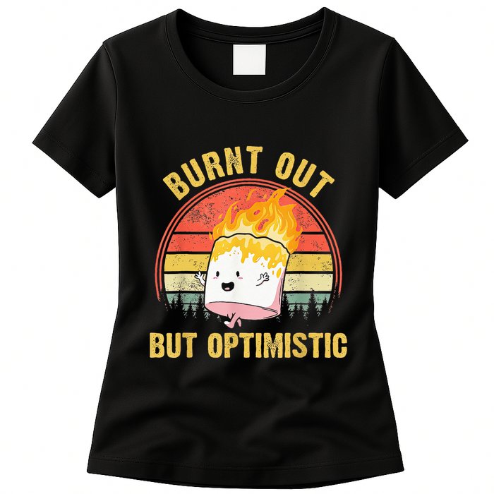 Burnt Out But Optimistic Cute Marshmallow For Camping Womens T-Shirt