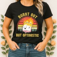 Burnt Out But Optimistic Cute Marshmallow For Camping Womens T-Shirt