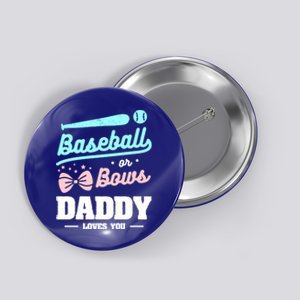 Baseball Or Bows Daddy Loves You Announcet Gift Button