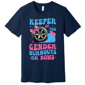 Burnouts Or Bows Funny Keeper Of Gender Baby Reveal Party Premium T-Shirt