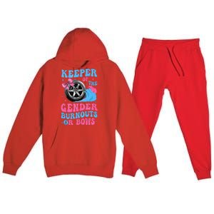 Burnouts Or Bows Funny Keeper Of Gender Baby Reveal Party Premium Hooded Sweatsuit Set