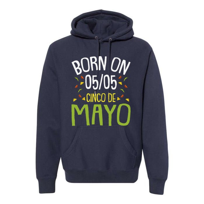 Born On Cinco De Mayo Cool Nacho Party Mexican Fiesta Premium Hoodie