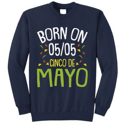 Born On Cinco De Mayo Cool Nacho Party Mexican Fiesta Tall Sweatshirt