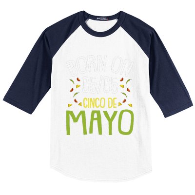 Born On Cinco De Mayo Cool Nacho Party Mexican Fiesta Baseball Sleeve Shirt