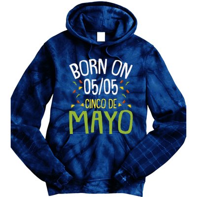 Born On Cinco De Mayo Cool Nacho Party Mexican Fiesta Tie Dye Hoodie