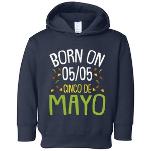 Born On Cinco De Mayo Cool Nacho Party Mexican Fiesta Toddler Hoodie