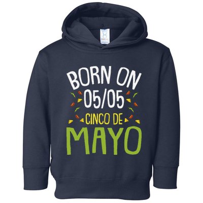 Born On Cinco De Mayo Cool Nacho Party Mexican Fiesta Toddler Hoodie