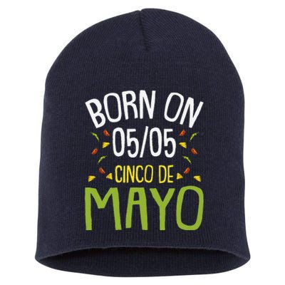 Born On Cinco De Mayo Cool Nacho Party Mexican Fiesta Short Acrylic Beanie