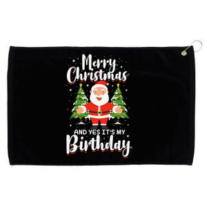 Born On Christmas Merry Christmas And Yes ItS My Birthday Grommeted Golf Towel