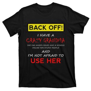 Back Off Crazy Grandma Grandson Granddaughter Funny Gifts T-Shirt