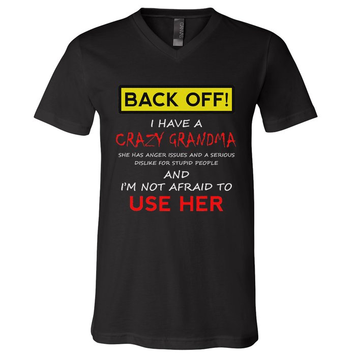 Back Off Crazy Grandma Grandson Granddaughter Funny Gifts V-Neck T-Shirt