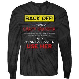 Back Off Crazy Grandma Grandson Granddaughter Funny Gifts Tie-Dye Long Sleeve Shirt