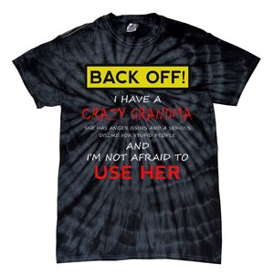 Back Off Crazy Grandma Grandson Granddaughter Funny Gifts Tie-Dye T-Shirt