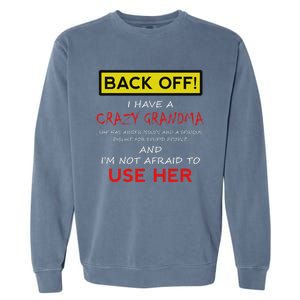 Back Off Crazy Grandma Grandson Granddaughter Funny Gifts Garment-Dyed Sweatshirt