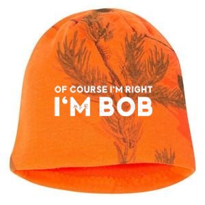 Bob Of Course I'm Right I'm Bob Funny Kati - Camo Knit Beanie