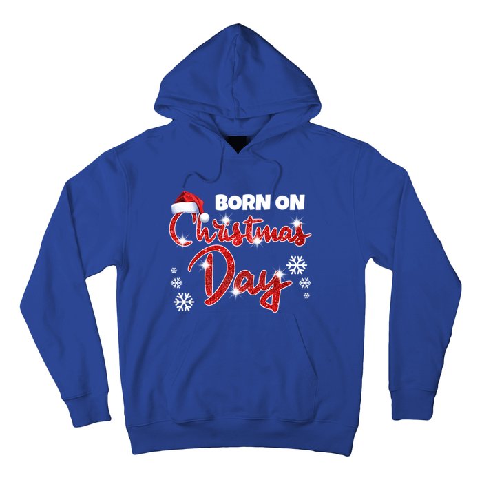 Born On Christmas Day Birthday December 25 Th Gift Hoodie