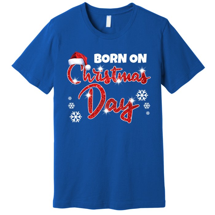 Born On Christmas Day Birthday December 25 Th Gift Premium T-Shirt