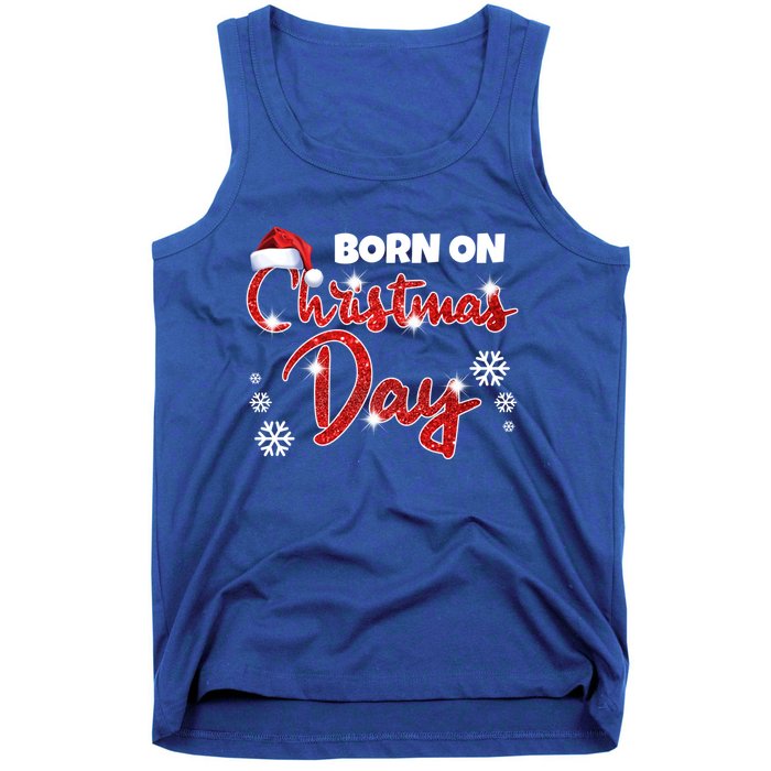 Born On Christmas Day Birthday December 25 Th Gift Tank Top