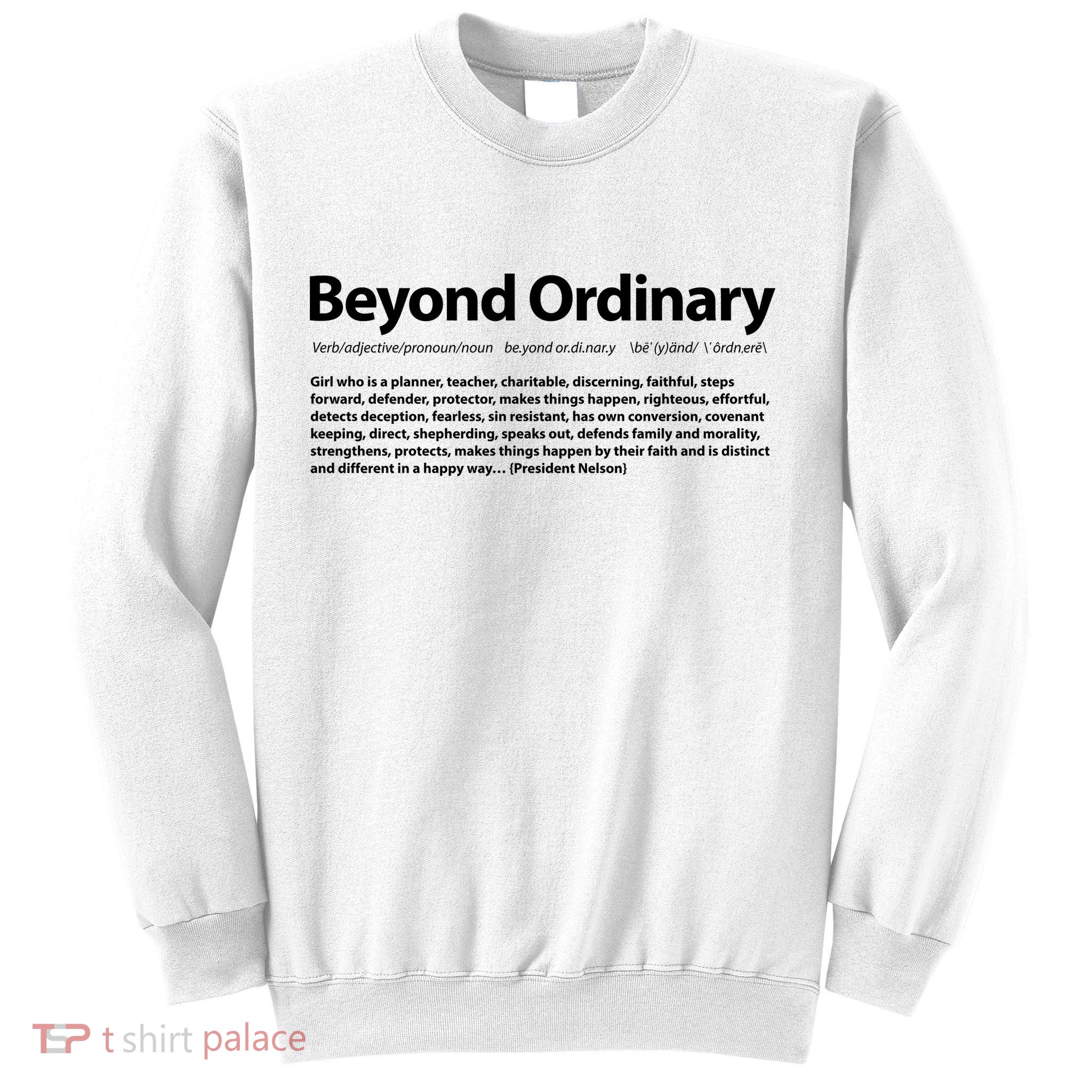 Beyond Ordinary Definition Sweatshirt