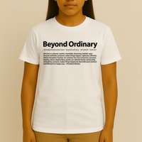 Beyond Ordinary Definition T-Shirt