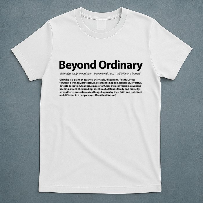 Beyond Ordinary Definition T-Shirt
