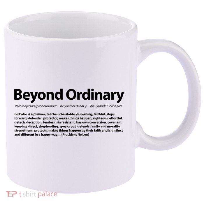 Beyond Ordinary Definition 11oz C Handle Ceramic Mug