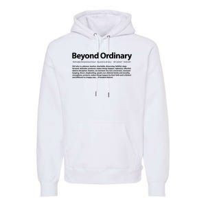 Beyond Ordinary Definition Premium Hoodie