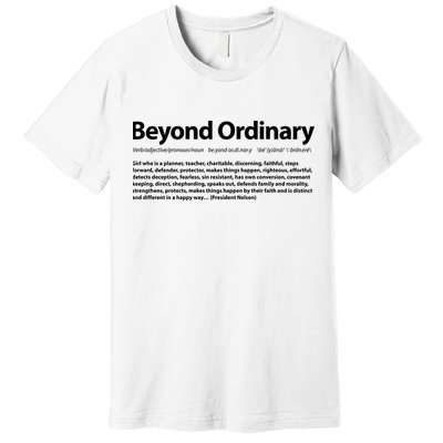 Beyond Ordinary Definition Premium T-Shirt