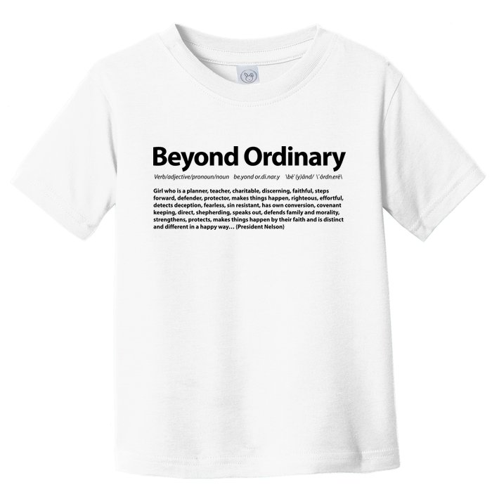 Beyond Ordinary Definition Toddler T-Shirt