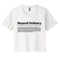 Beyond Ordinary Definition Women's Crop Top Tee