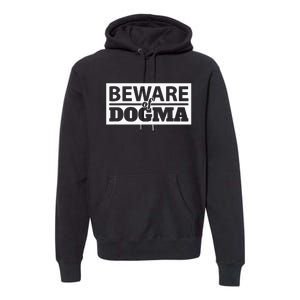 Beware Of Dogma Funny Anti Religious Short Sleeve Premium Hoodie