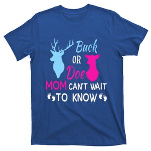 Buck Or Doe Mom Can't Wait To Know Funny Pregnancy Reveal Funny Gift T-Shirt