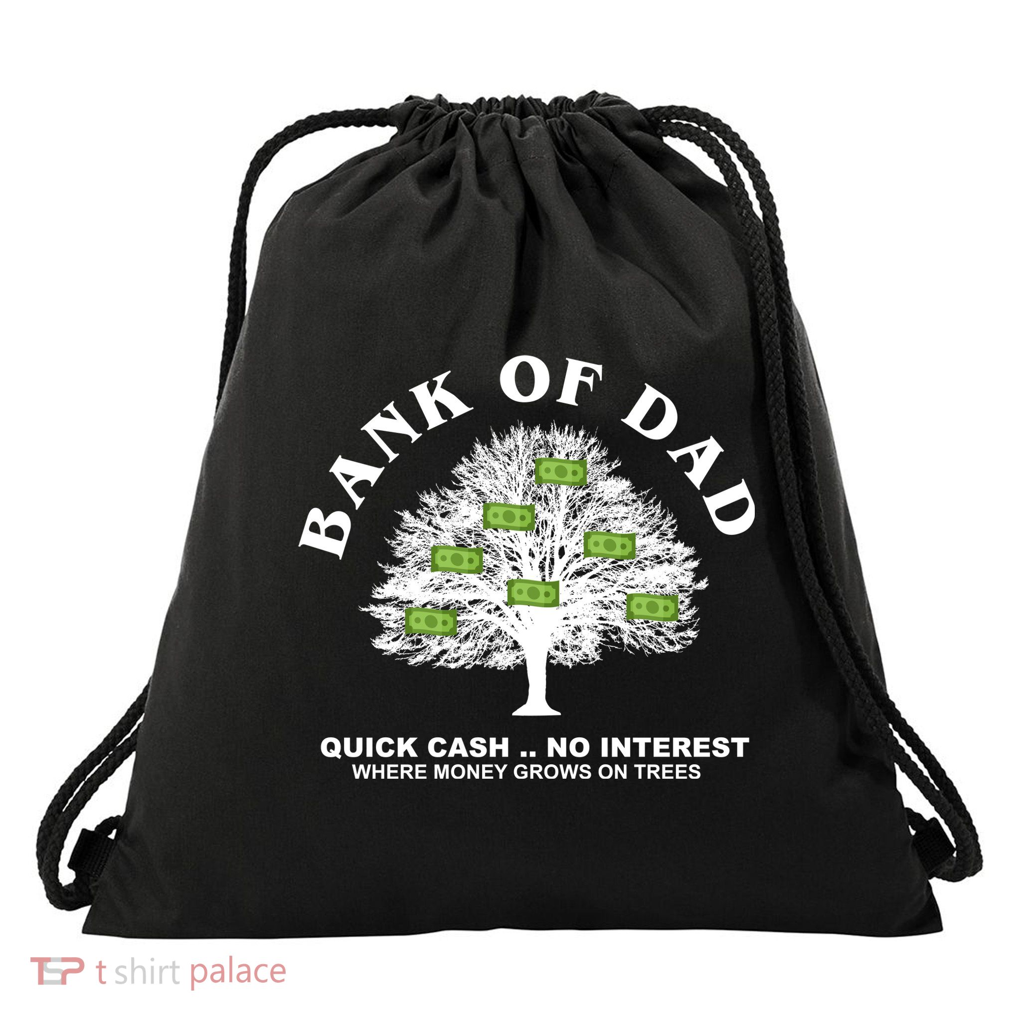 Bank Of Dad Quick Cash No Interest Funny Gift Drawstring Bag