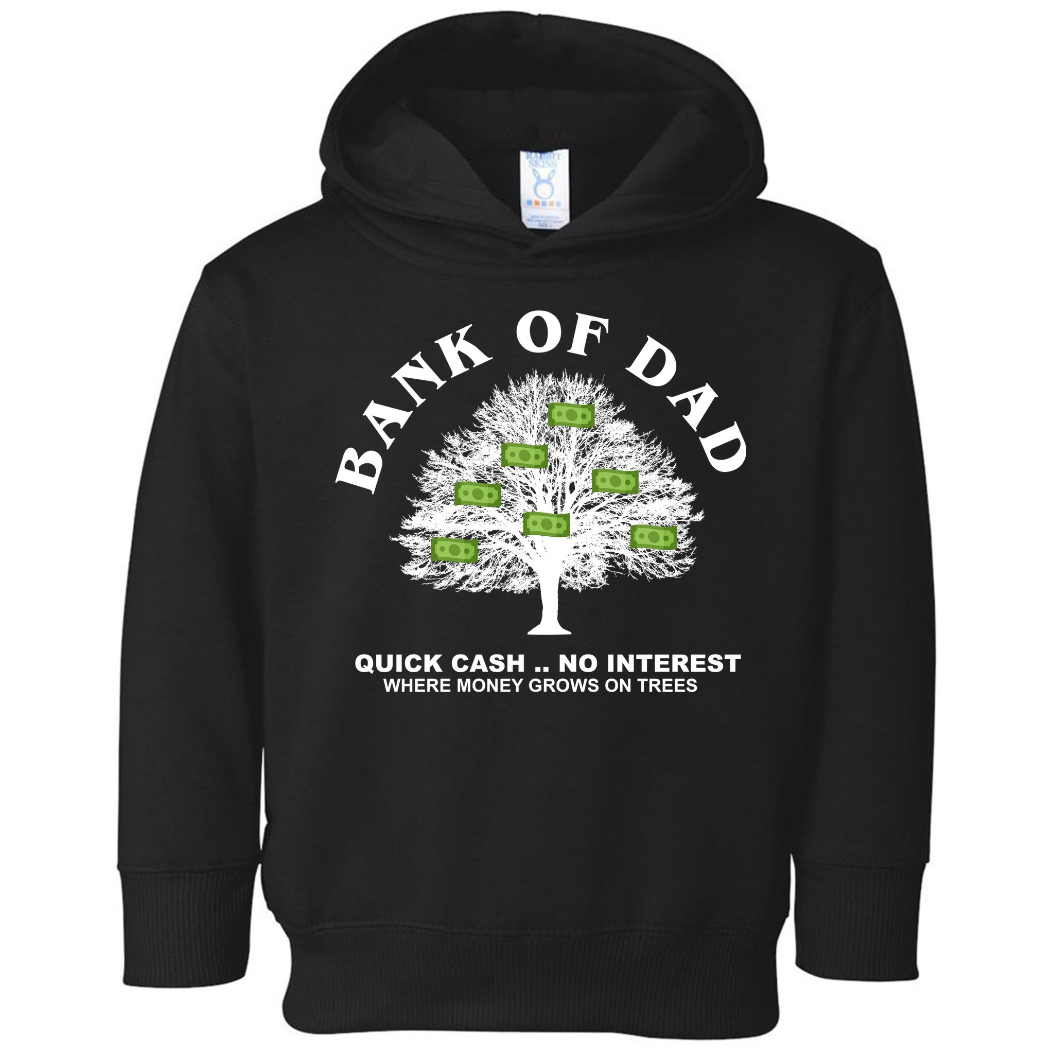 Bank Of Dad Quick Cash No Interest Funny Gift Toddler Hoodie