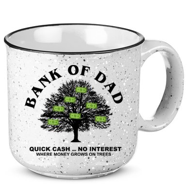 Bank Of Dad Quick Cash No Interest Funny Gift 15oz Campfire Ceramic Mug