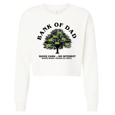 Bank Of Dad Quick Cash No Interest Funny Gift Cropped Pullover Crew