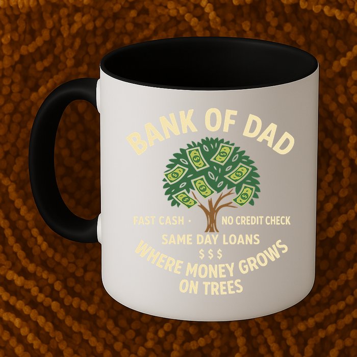 Bank Of Dad Fast Cash No Credit Check Same Day Loans Mug
