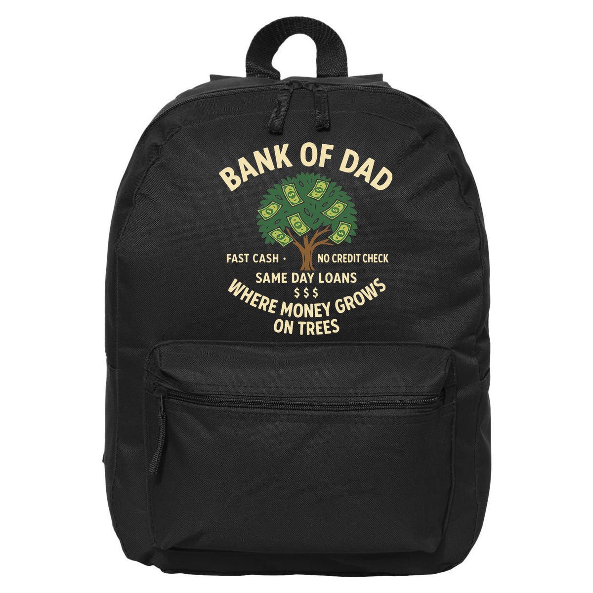 Bank Of Dad Fast Cash No Credit Check Same Day Loans 16 in Basic Backpack