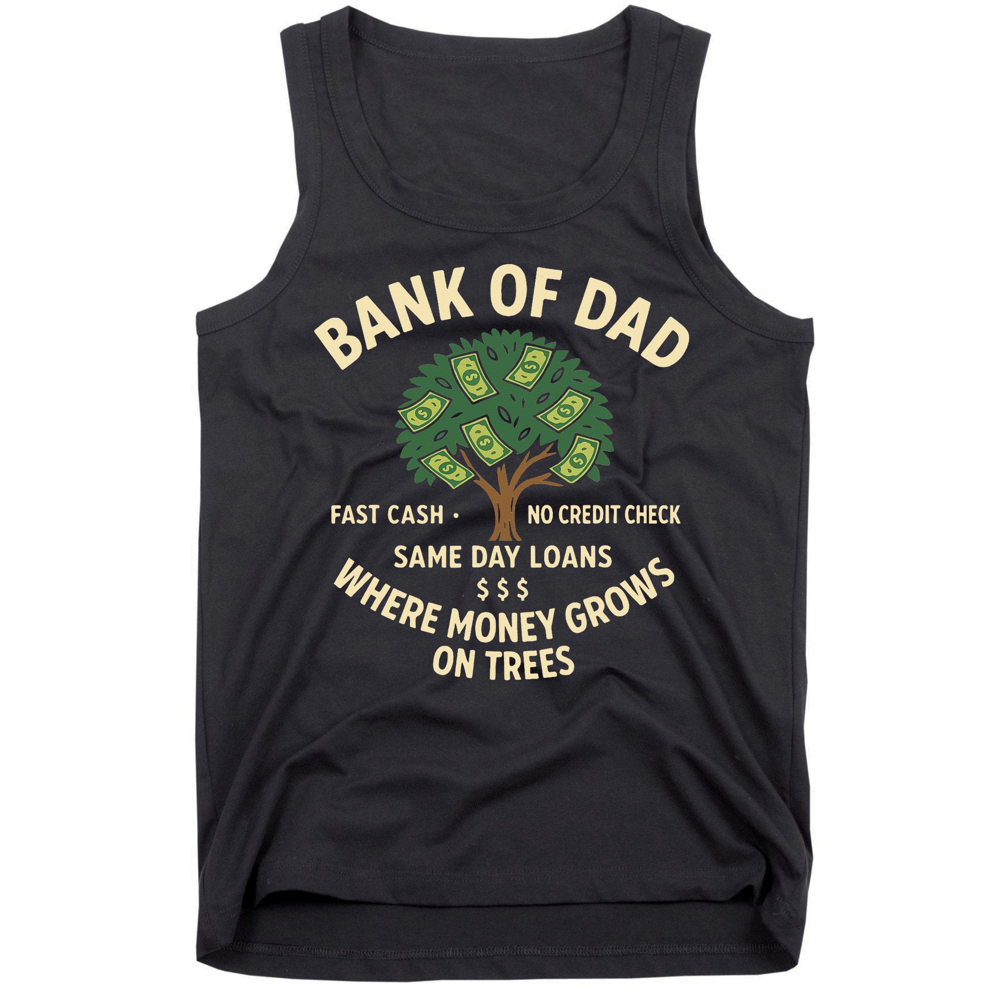 Bank Of Dad Fast Cash No Credit Check Same Day Loans Tank Top