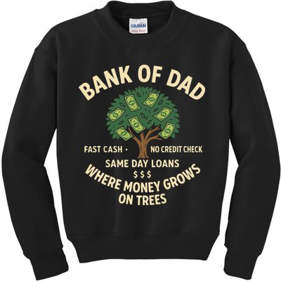 Bank Of Dad Fast Cash No Credit Check Same Day Loans Kids Sweatshirt