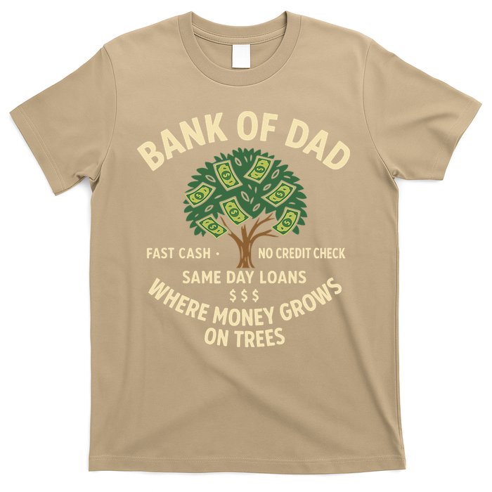 Bank Of Dad Fast Cash No Credit Check Same Day Loans T-Shirt